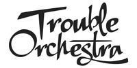 Trouble Orchestra