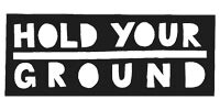 Hold Your Ground