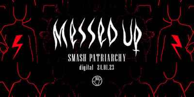 Messed Up - Smash Patriarchy - 
