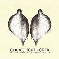ClickClickDecker - Du ich wir beide zu den Fliegenden Bauten CD Live - Album