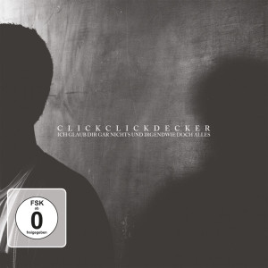 ClickClickDecker - Ich glaub Dir gar nichts und irgendwie doch alles CD Album