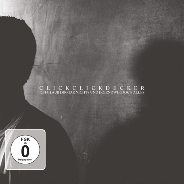 ClickClickDecker - Ich glaub Dir gar nichts und irgendwie...