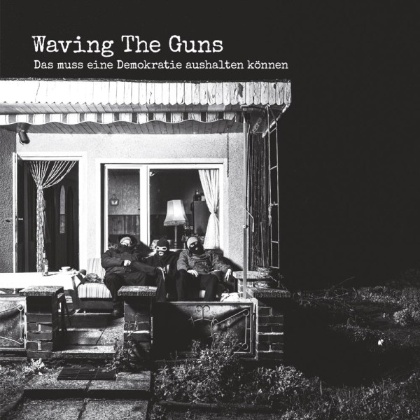 Waving the Guns - Das muss eine Demokratie aushalten k&ouml;nnen Vinyl LP 12&quot;