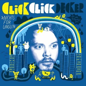 ClickClickDecker - Nichts f&uuml;r ungut CD Album