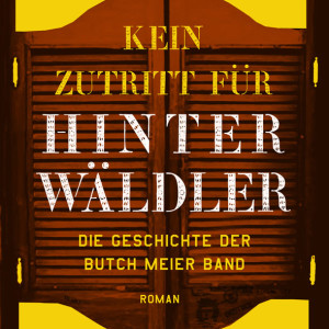 Jonnie Schulz - Kein Zutritt f&uuml;r Hinterw&auml;ldler (Book)