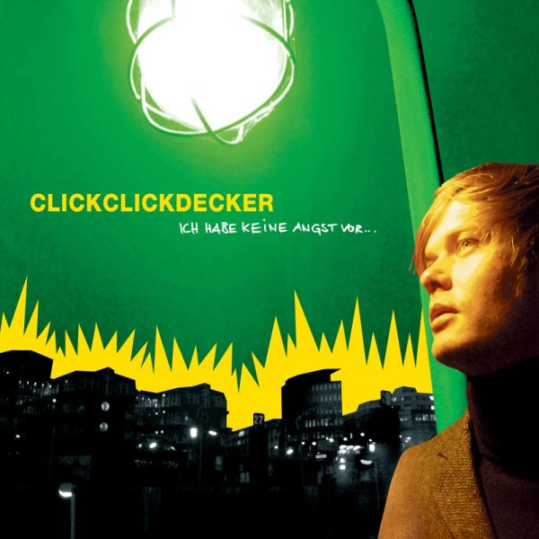 ClickClickDecker - Ich habe keine Angst vor CD Album