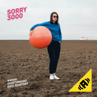 Sorry3000 - Warum Overthinking dich zerstört mp3 Download Album