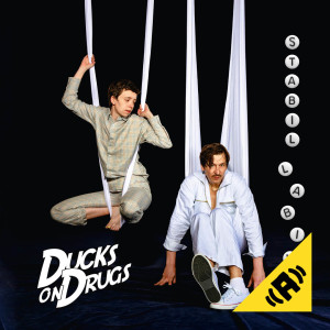 Ducks On Drugs - Stabil labil mp3 Download Album