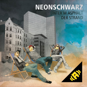Neonschwarz - Unterm Asphalt der Strand mp3 Download EP