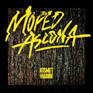 Moped Ascona - Kismet Habibi CD Album