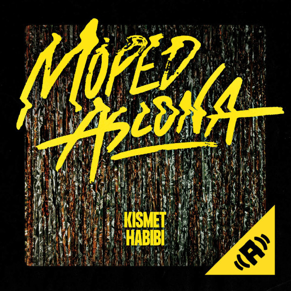 Moped Ascona - Kismet Habibi mp3 Download Album WARTEN BIS RELEASE!