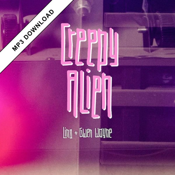 Lina &amp; Gwen Wayne - Creepy Alien mp3 / WAV Download Single
