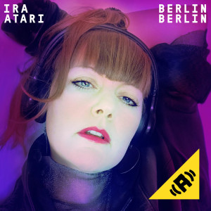 Ira Atari - Berlin Berlin mp3 Download Single