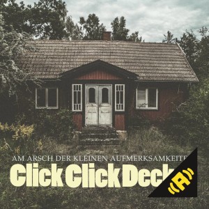 ClickClickDecker - Am Arsch der kleinen Aufmerksamkeiten...