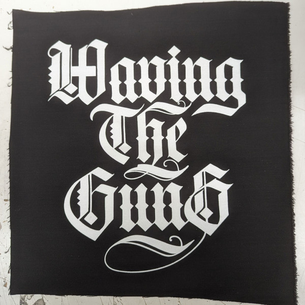 Waving The Guns - Kalligraphie Backpatch