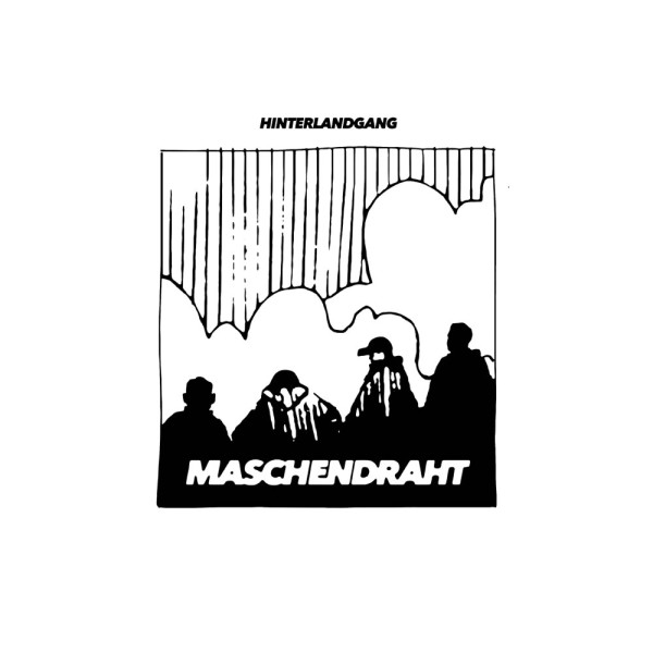 Hinterlandgang - Maschendraht 12" Vinyl LP