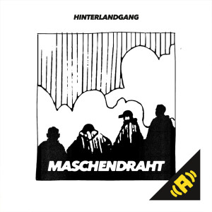 Hinterlandgang - Maschendraht mp3 Download Album