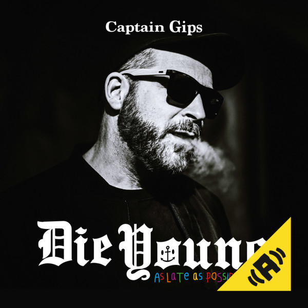 Captain Gips - Die Young as Late as Possible mp3 Download EP