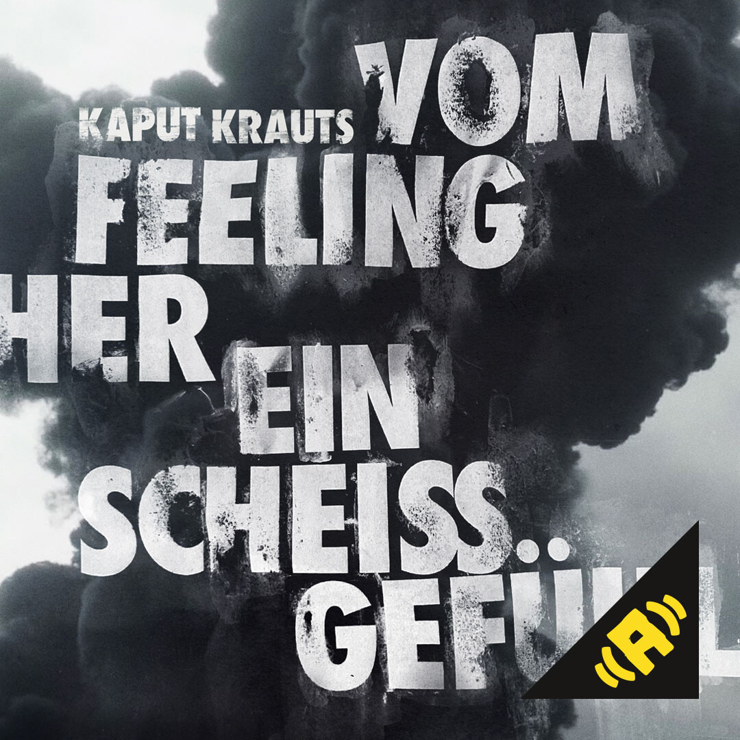 Kaput Krauts - Vom Feeling her ein scheiß...