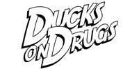 Ducks on Drugs
